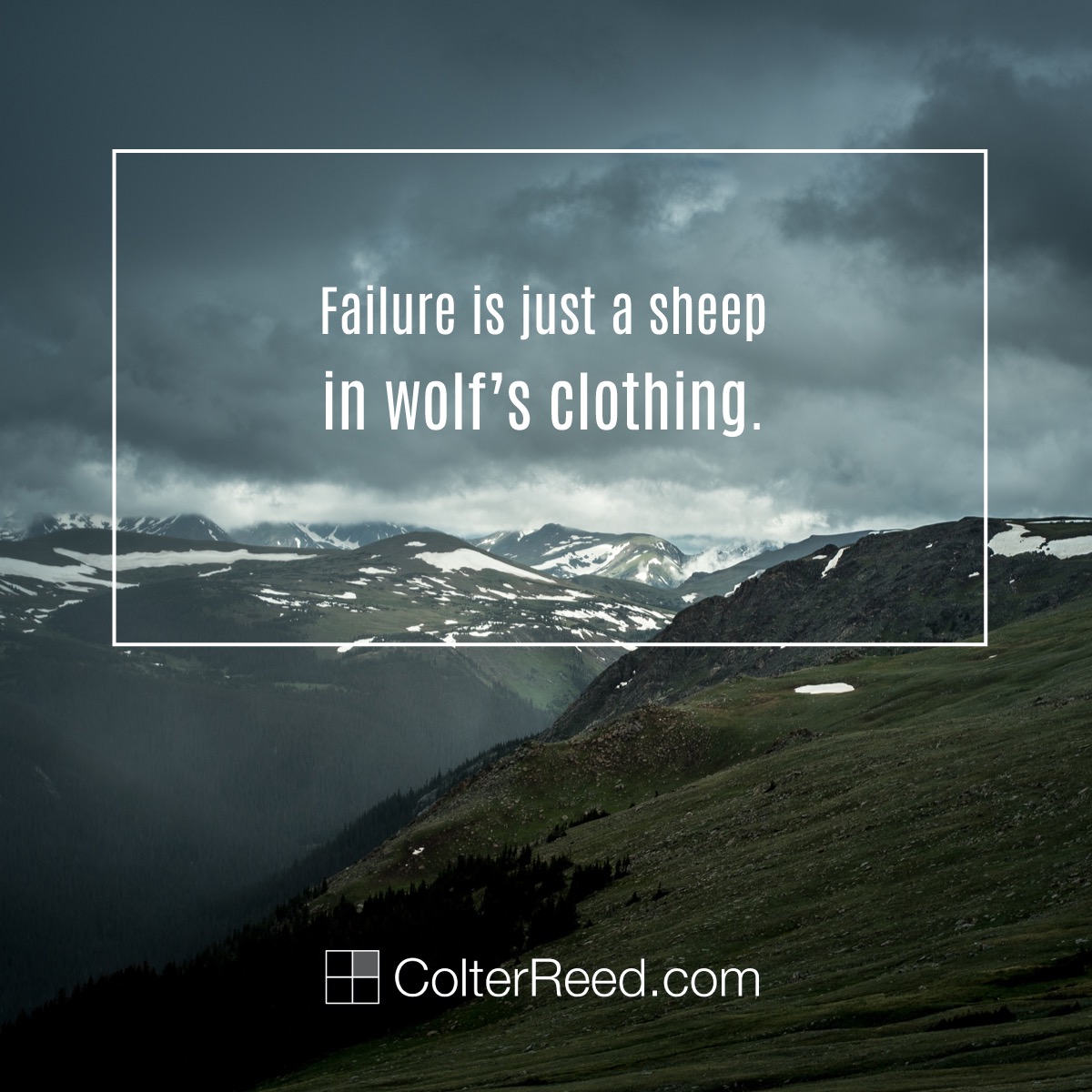 Failure is a sheep in wolf’s clothing.