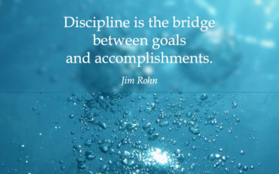 Discipline is the bridge between goals and accomplishments. —Jim Rohn