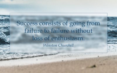 Success consists of going from failure to failure without loss of enthusiasm. —Winston Churchill